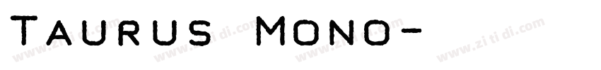 Taurus Mono字体转换